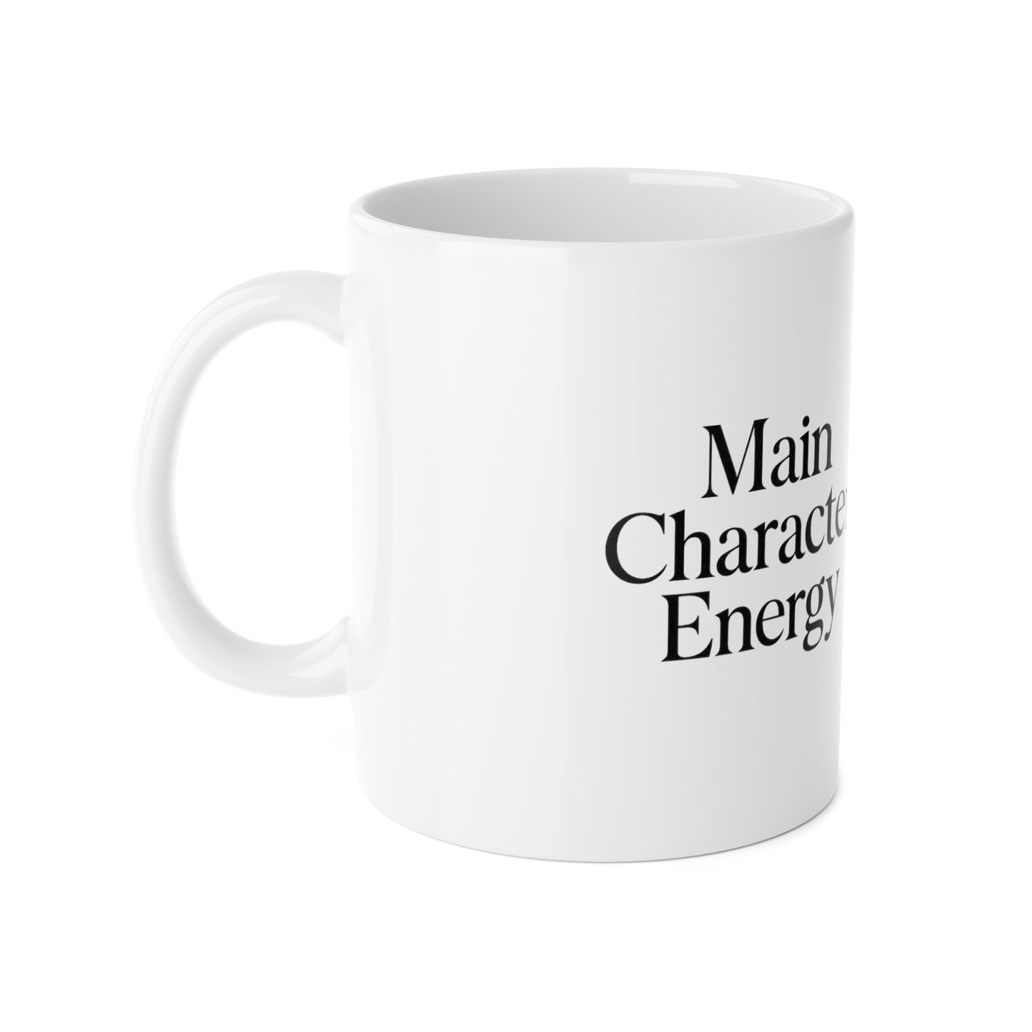 Main Character Energy, 11oz